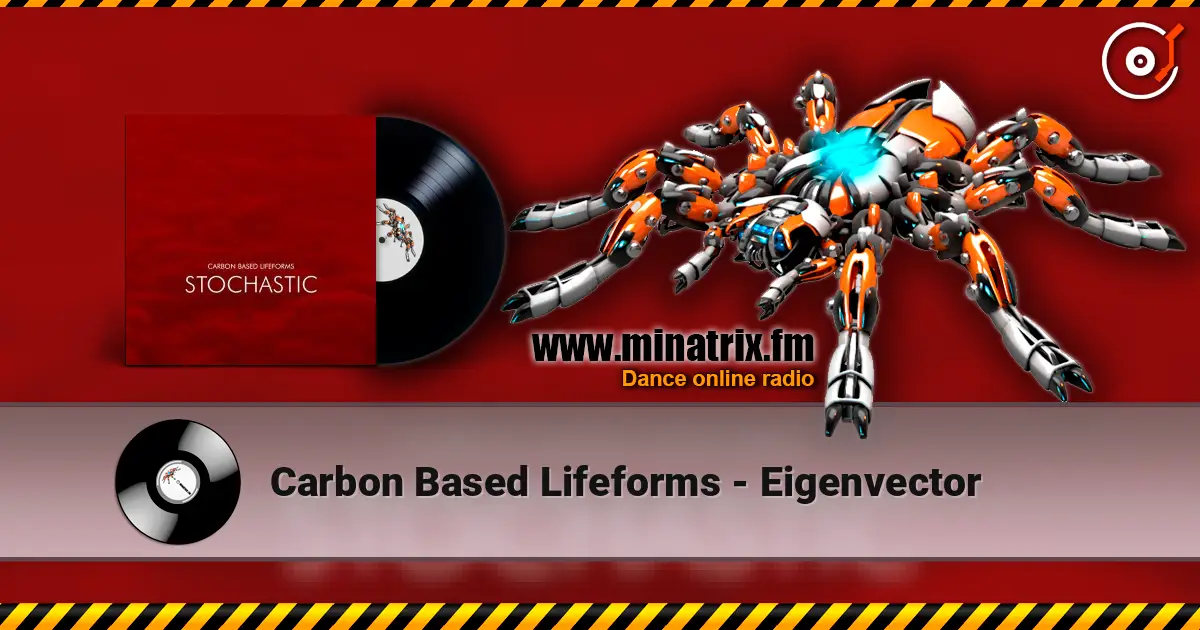 Carbon Based Lifeforms - Eigenvector 高品质在线收听 | Minatrix.FM