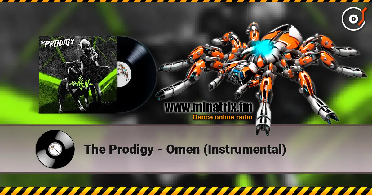 The Prodigy - Omen (Instrumental) 高品质在线收听 | Minatrix.FM