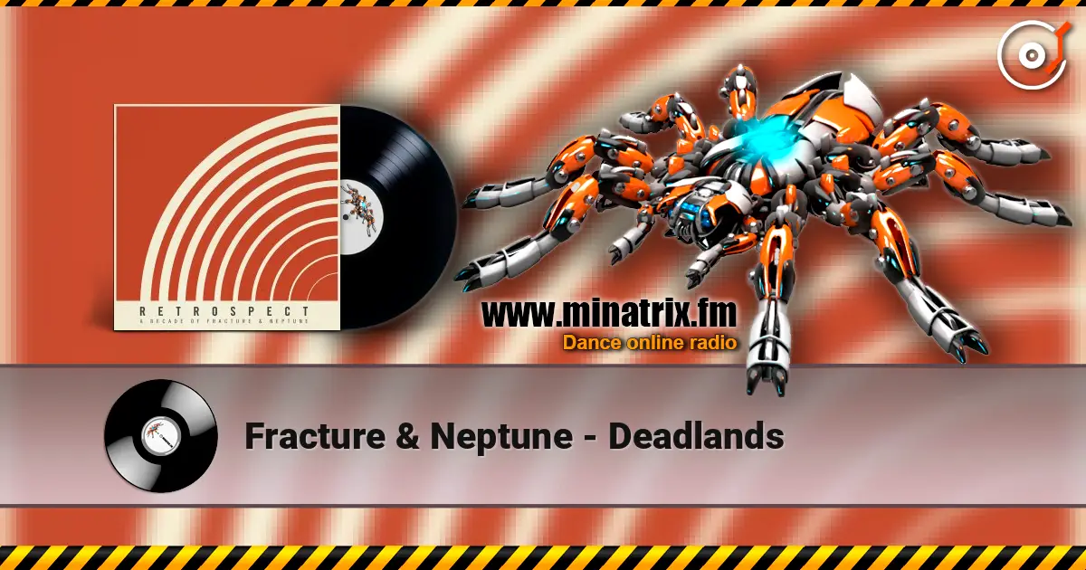 Fracture & Neptune - Deadlands 高品质在线收听 | Minatrix.FM
