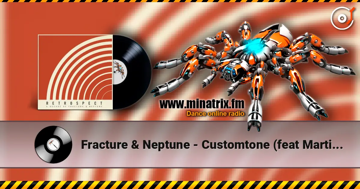 Fracture & Neptune - Customtone (feat Martin Fieber) 高品质在线收听 | Minatrix.FM