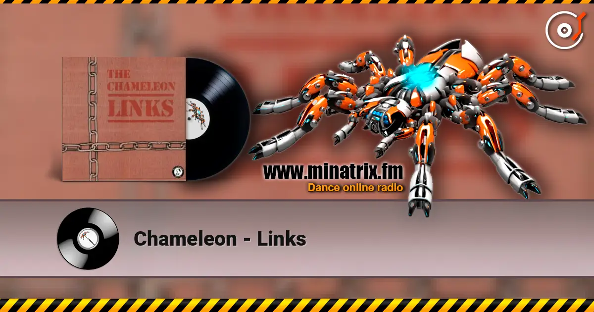 Chameleon - Links 高品质在线收听 | Minatrix.FM