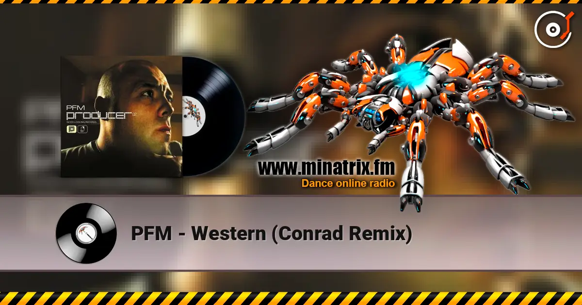 PFM - Western (Conrad Remix) 高品质在线收听 | Minatrix.FM