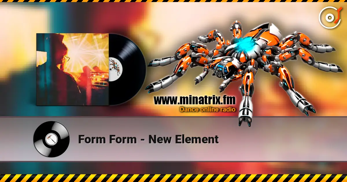 Form Form - New Element 高品质在线收听 | Minatrix.FM