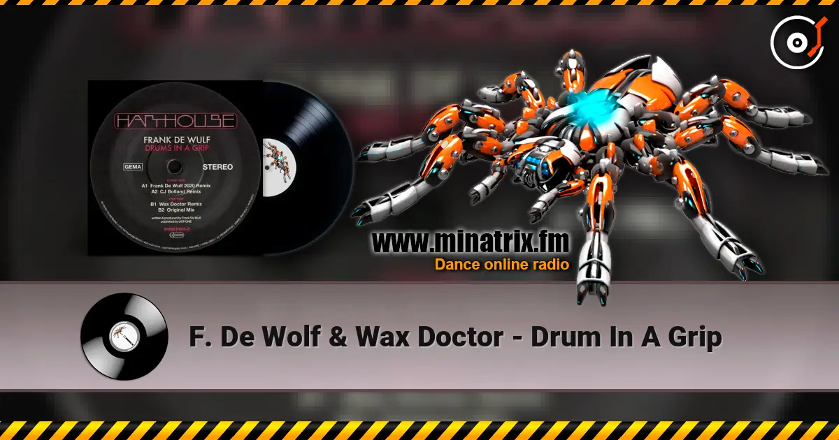 F. De Wolf & Wax Doctor - Drum In A Grip 高品质在线收听 | Minatrix.FM