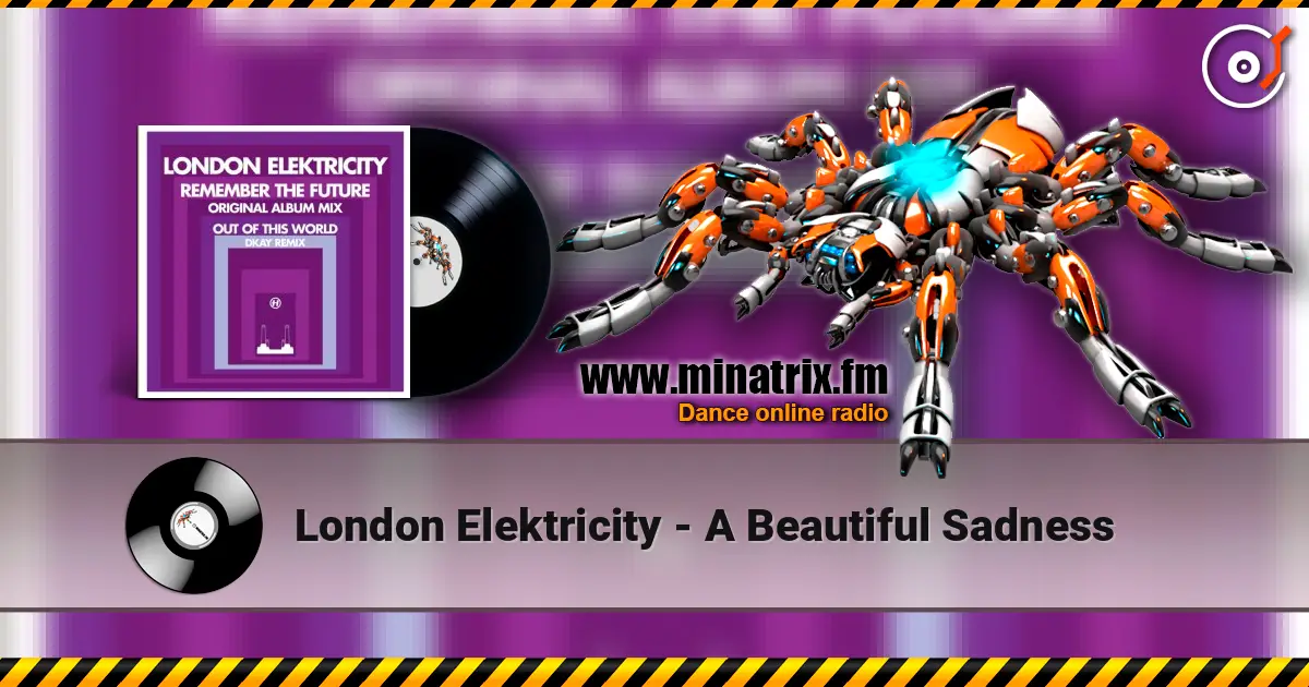 London Elektricity - A Beautiful Sadness 高品质在线收听 | Minatrix.FM