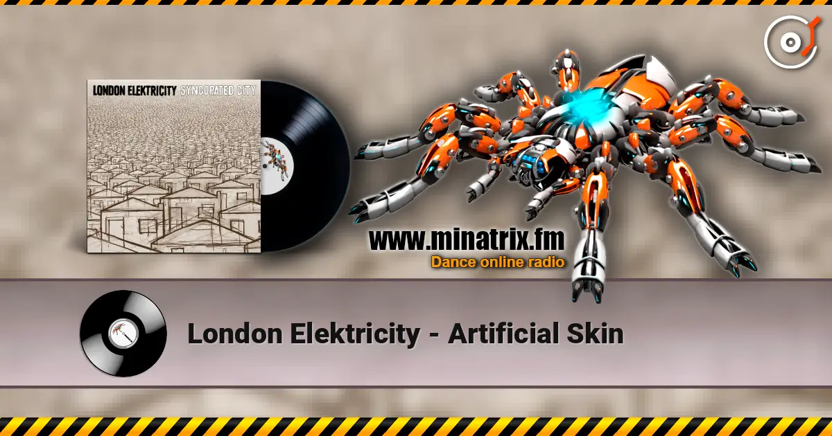 London Elektricity - Artificial Skin 高品质在线收听 | Minatrix.FM