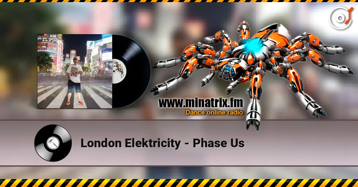 London Elektricity - Phase Us 高品质在线收听 | Minatrix.FM