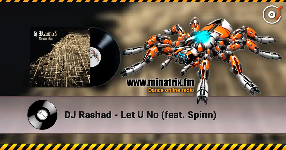 DJ Rashad - Let U No (feat. Spinn) 高品质在线收听 | Minatrix.FM