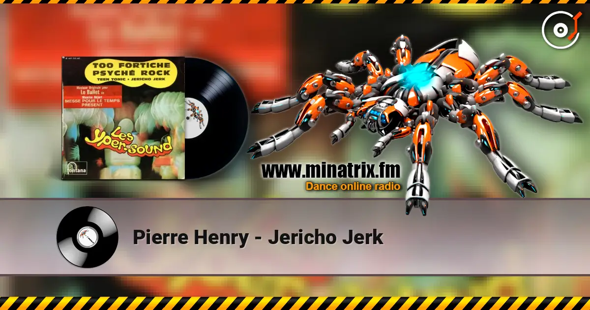 Pierre Henry - Jericho Jerk 高品质在线收听 | Minatrix.FM