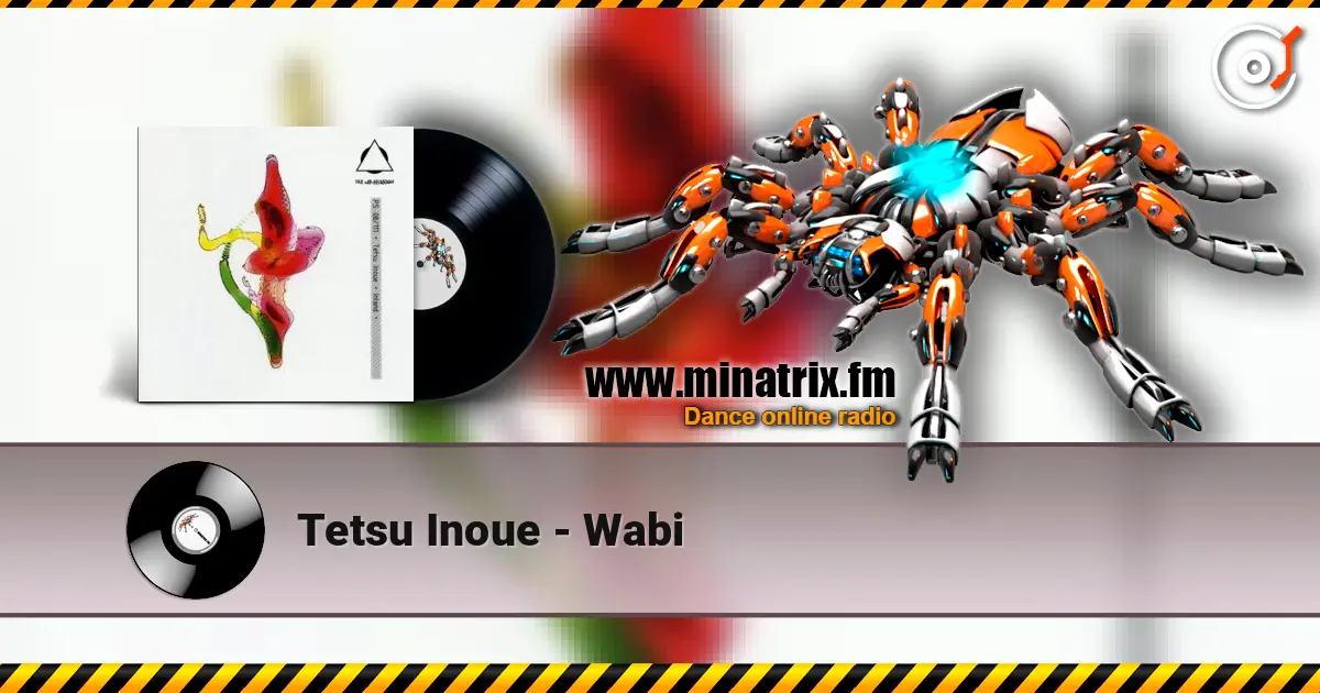 Tetsu Inoue - Wabi 高品质在线收听 | Minatrix.FM