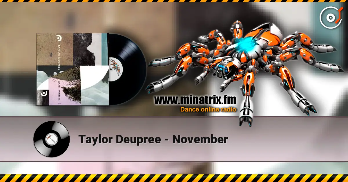 Taylor Deupree - November 高品质在线收听 | Minatrix.FM