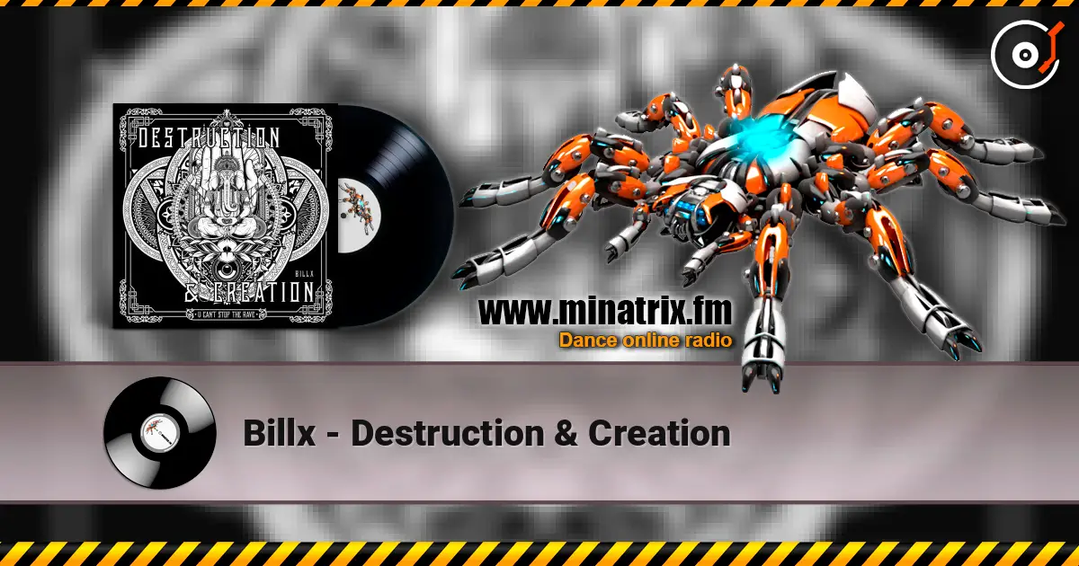 Billx - Destruction & Creation 高品质在线收听 | Minatrix.FM