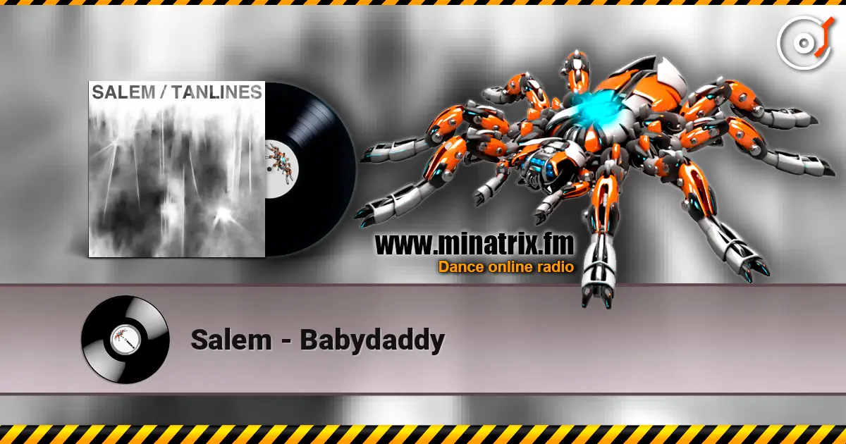 Salem - Babydaddy 高品质在线收听 | Minatrix.FM