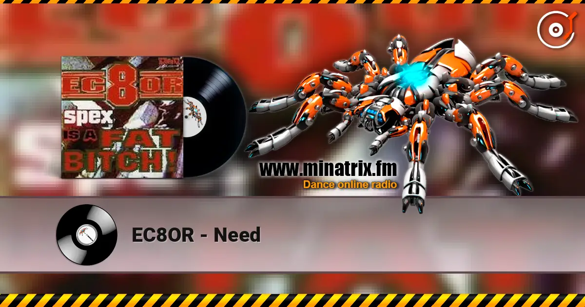 EC8OR - Need 高品质在线收听 | Minatrix.FM