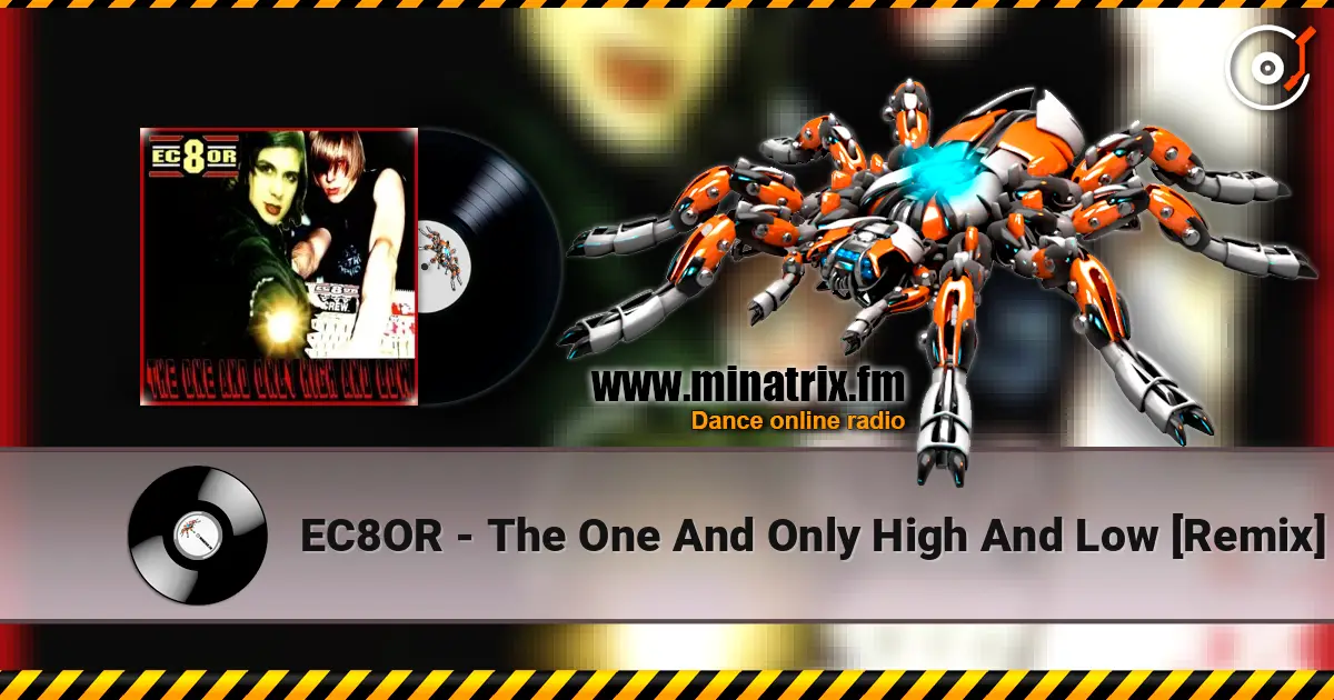 EC8OR - The One And Only High And Low [Remix] 高品质在线收听 | Minatrix.FM