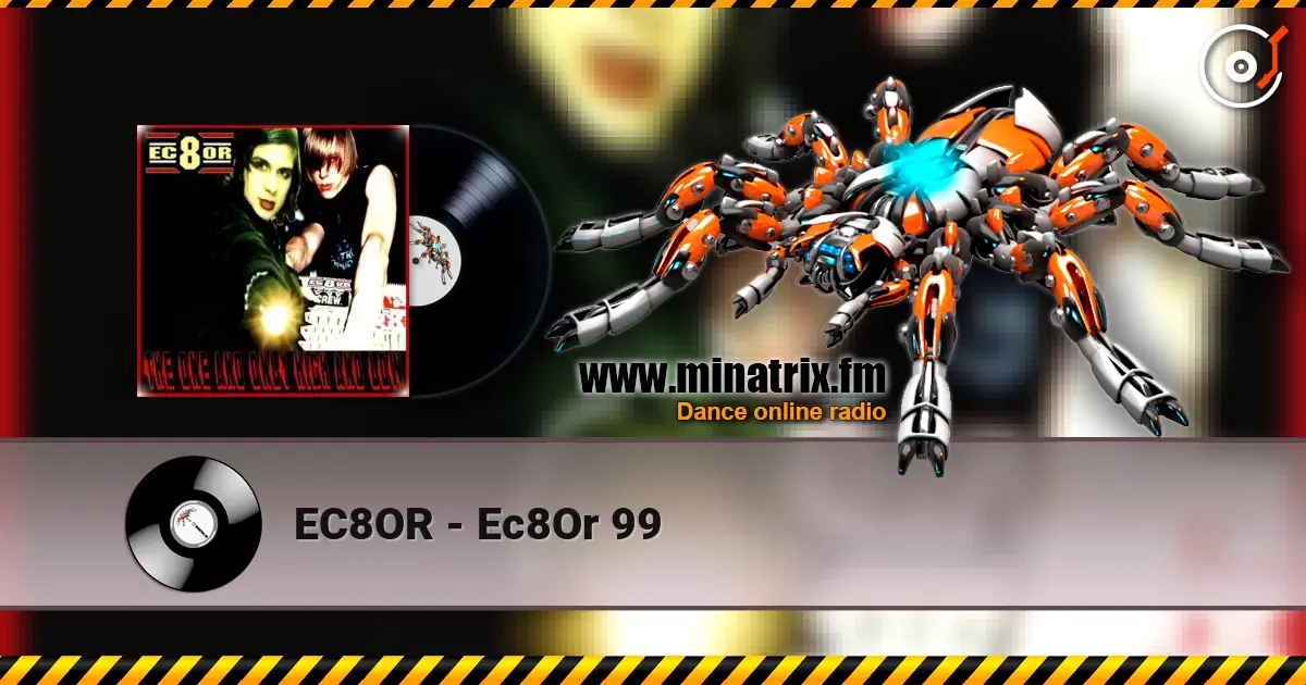 EC8OR - Ec8Or 99 高品质在线收听 | Minatrix.FM
