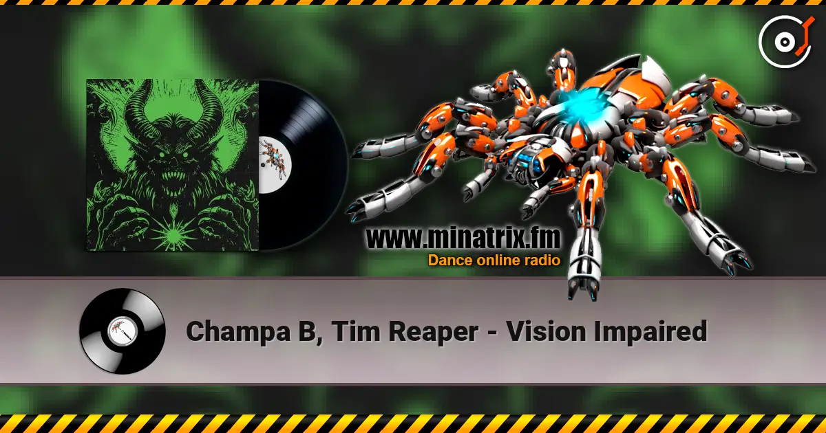 Champa B, Tim Reaper - Vision Impaired 高品质在线收听 | Minatrix.FM