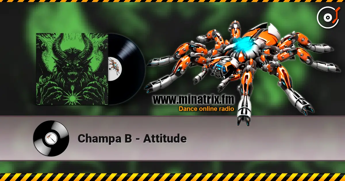 Champa B - Attitude 高品质在线收听 | Minatrix.FM