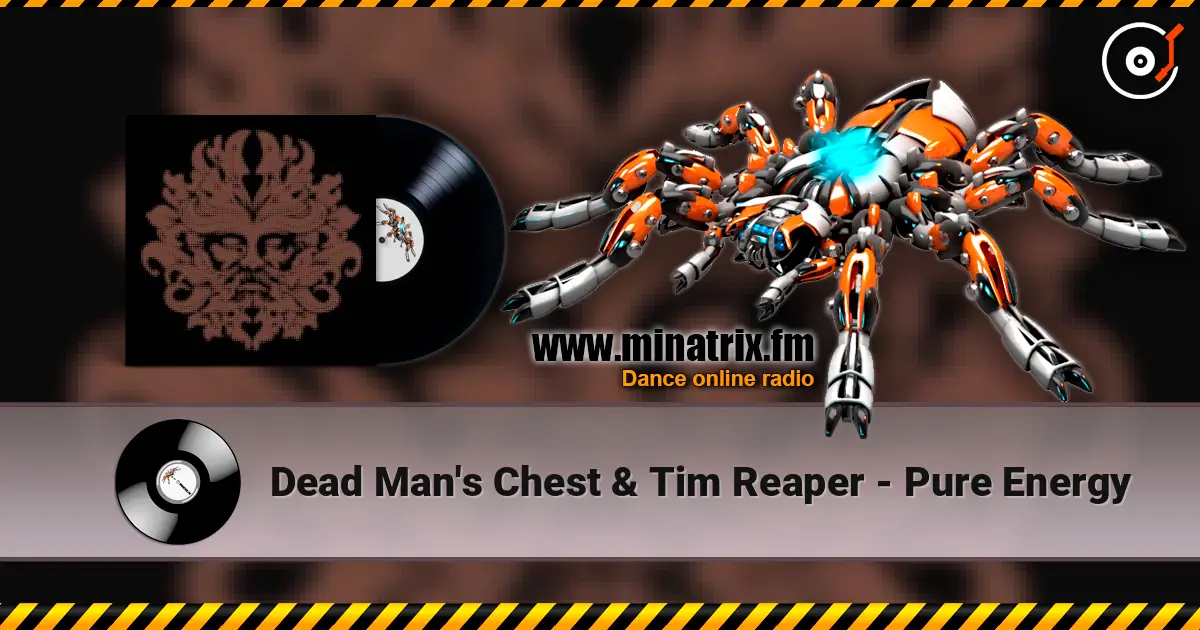 Dead Man's Chest & Tim Reaper - Pure Energy 高品质在线收听 | Minatrix.FM
