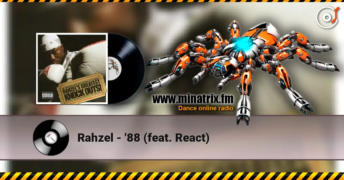 Rahzel - '88 (feat. React) 高品质在线收听 | Minatrix.FM