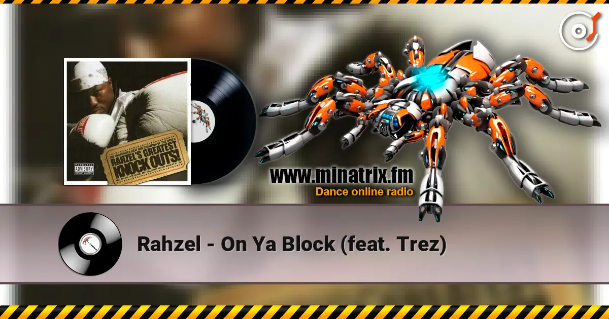 Rahzel - On Ya Block (feat. Trez) 高品质在线收听 | Minatrix.FM