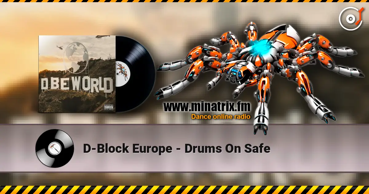 D-Block Europe - Drums On Safe 高品质在线收听 | Minatrix.FM