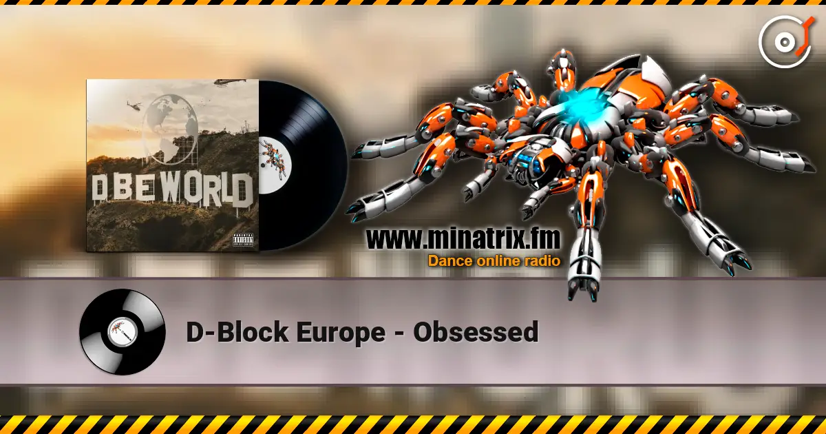 D-Block Europe - Obsessed 高品质在线收听 | Minatrix.FM