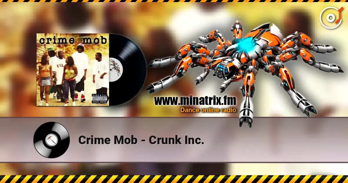 Crime Mob - Crunk Inc. 高品质在线收听 | Minatrix.FM