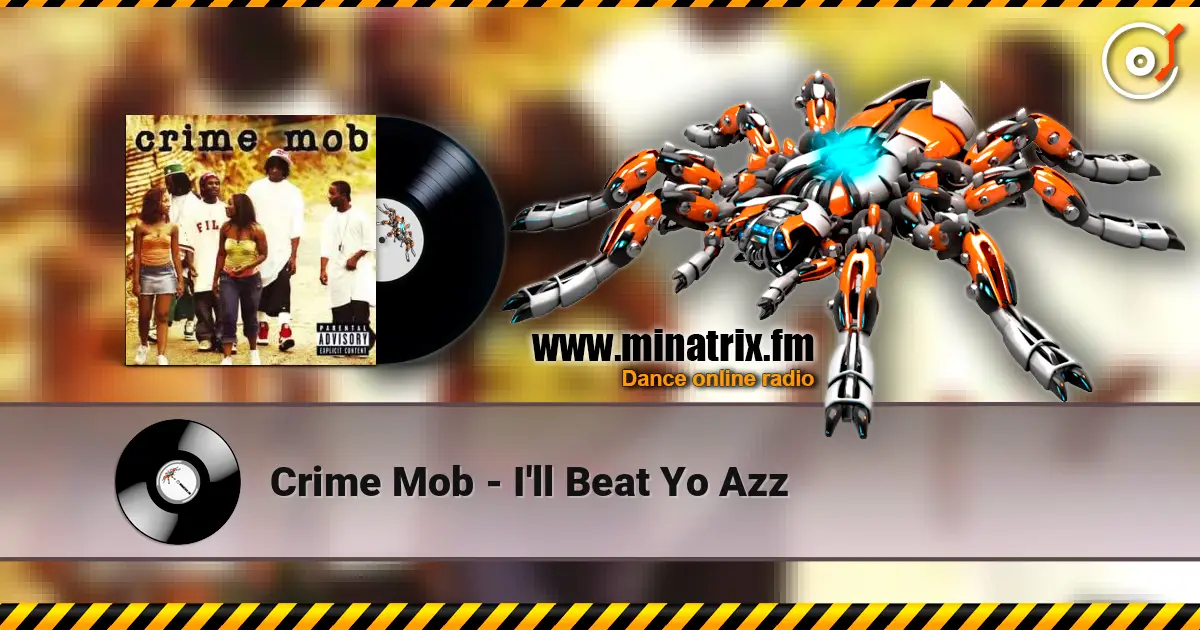 Crime Mob - I'll Beat Yo Azz 高品质在线收听 | Minatrix.FM