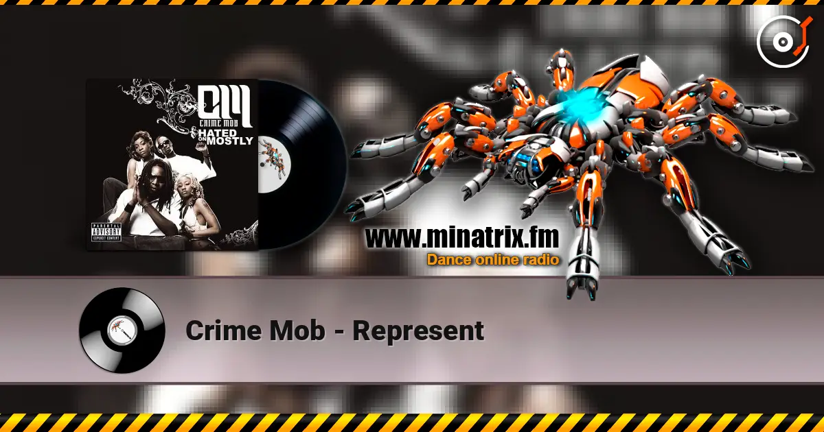 Crime Mob - Represent 高品质在线收听 | Minatrix.FM
