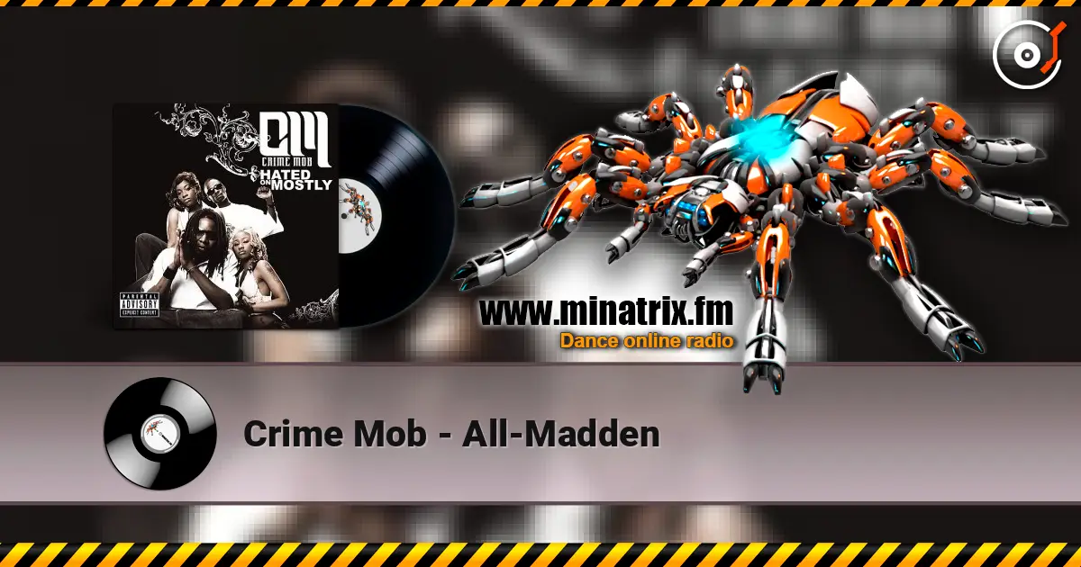 Crime Mob - All-Madden 高品质在线收听 | Minatrix.FM