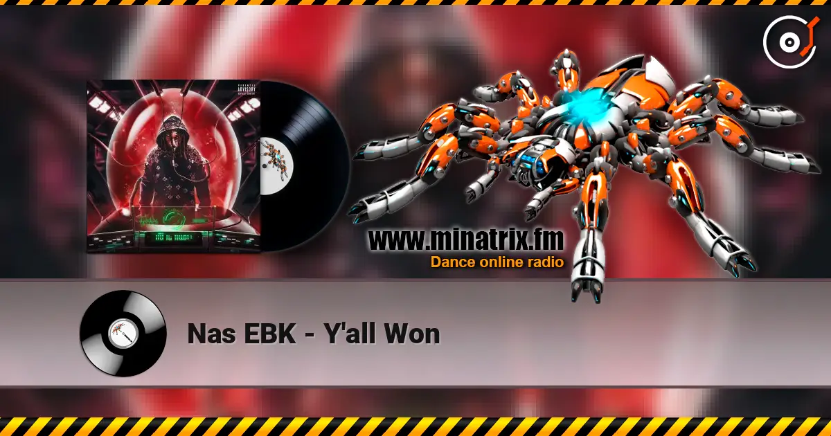 Nas EBK - Y'all Won 高品质在线收听 | Minatrix.FM