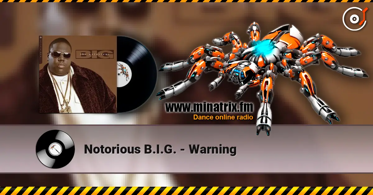 Notorious B.I.G. - Warning 高品质在线收听 | Minatrix.FM