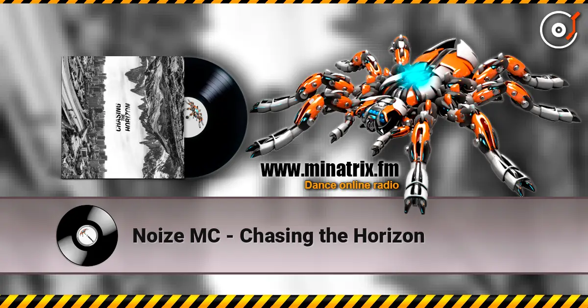 Noize MC - Chasing the Horizon 高品质在线收听 | Minatrix.FM