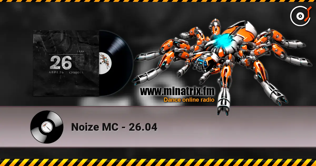 Noize MC - 26.04 listen online in high quality | Minatrix.FM