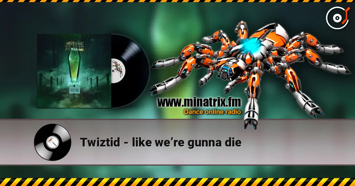 Twiztid - like we’re gunna die 高品质在线收听 | Minatrix.FM