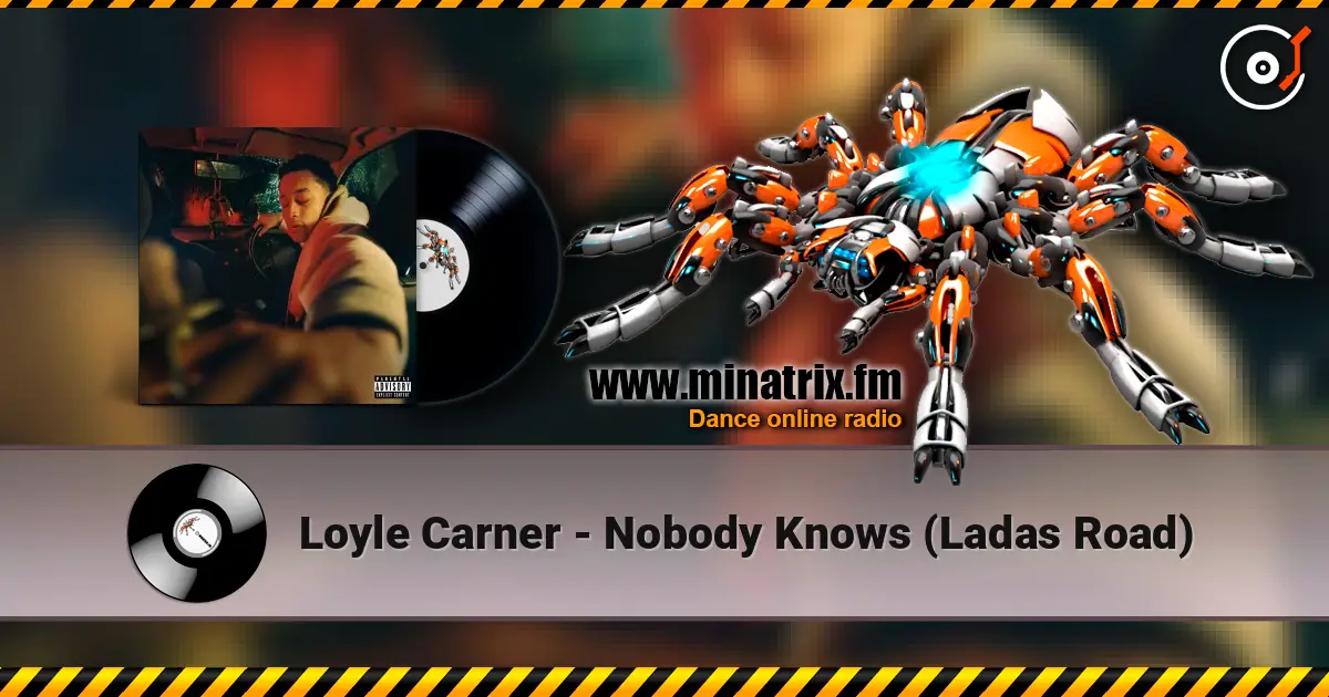 Loyle Carner - Nobody Knows (Ladas Road) 高品质在线收听 | Minatrix.FM