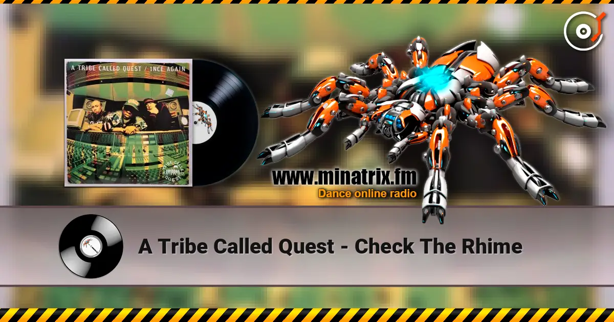 A Tribe Called Quest - Check The Rhime 高品质在线收听 | Minatrix.FM