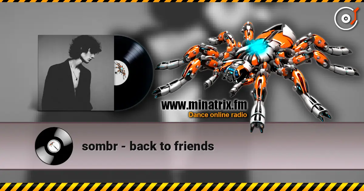 sombr - back to friends 高品质在线收听 | Minatrix.FM