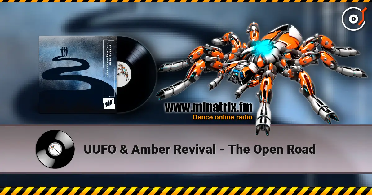 UUFO & Amber Revival - The Open Road 高品质在线收听 | Minatrix.FM