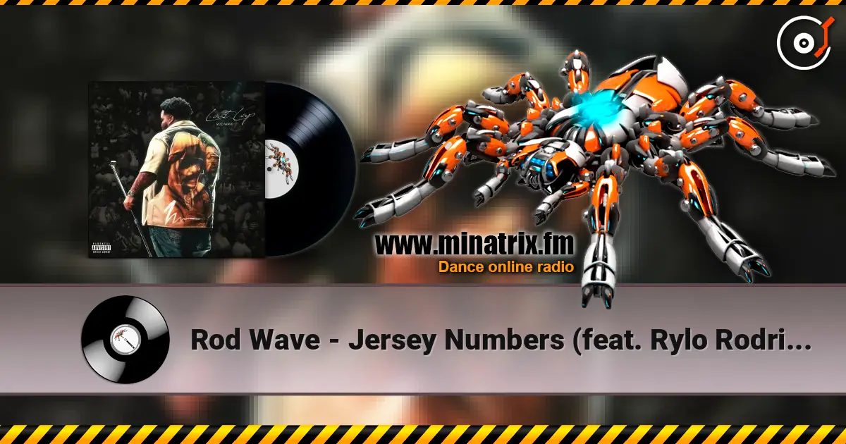 Rod Wave - Jersey Numbers (feat. Rylo Rodriguez) 高品质在线收听 | Minatrix.FM