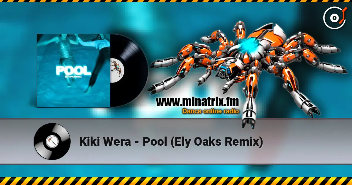 Kiki Wera - Pool (Ely Oaks Remix) 高品质在线收听 | Minatrix.FM
