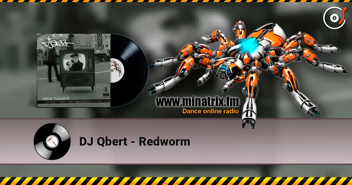 DJ Qbert - Redworm 高品质在线收听 | Minatrix.FM