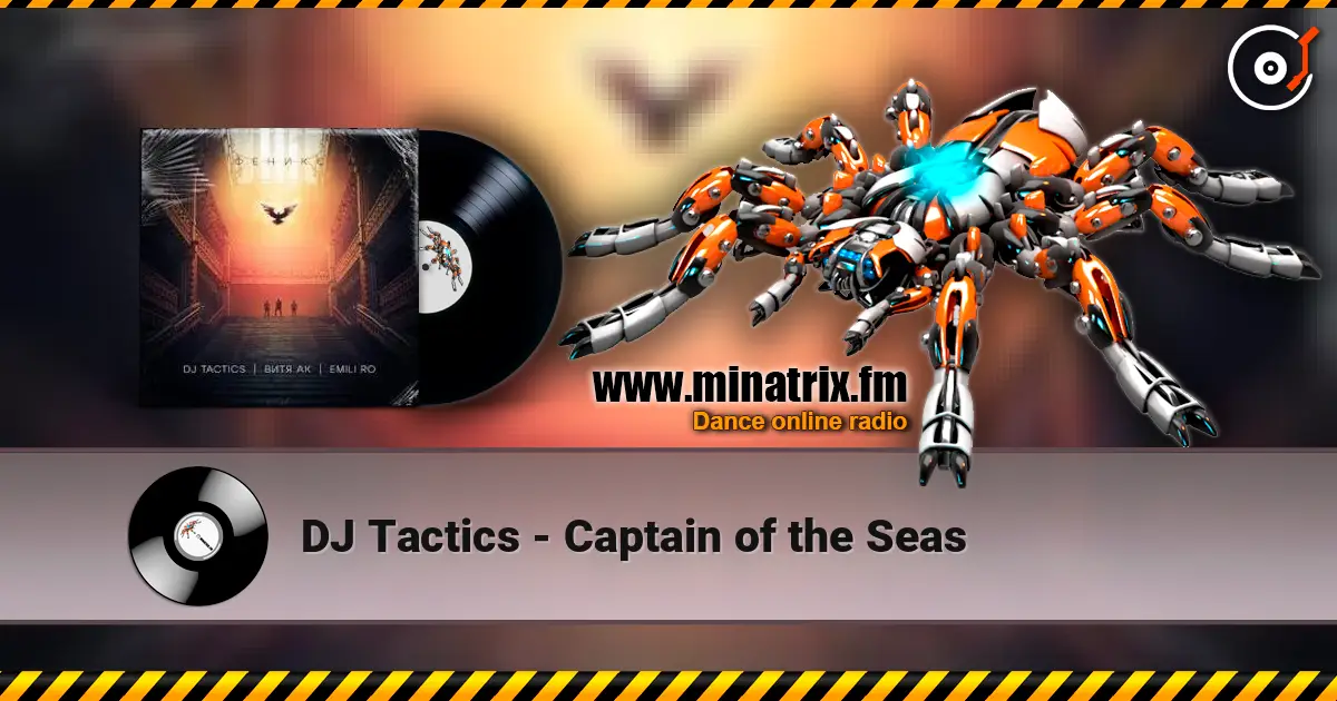 DJ Tactics - Captain of the Seas 高品质在线收听 | Minatrix.FM