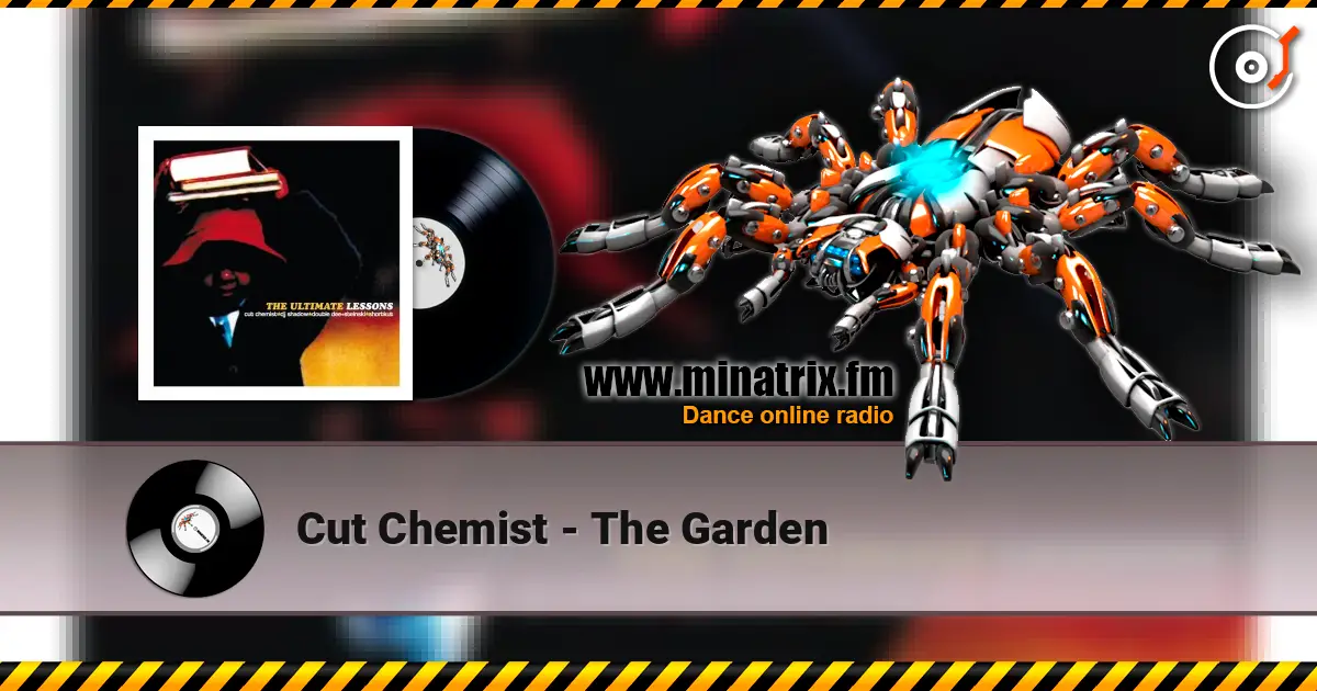 Cut Chemist - The Garden 高品质在线收听 | Minatrix.FM
