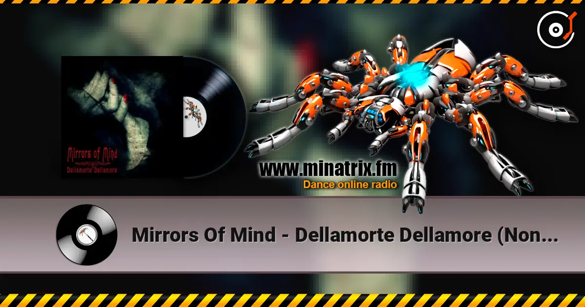Mirrors Of Mind - Dellamorte Dellamore (Non-Intellectual Mix By Freaky Mind) 高品质在线收听 | Minatrix.FM