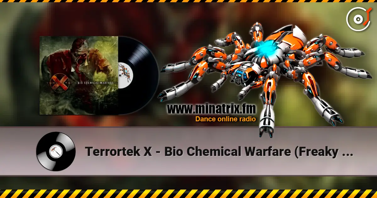 Terrortek X - Bio Chemical Warfare (Freaky Mind Extended Remix) 高品质在线收听 | Minatrix.FM