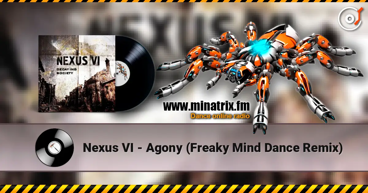 Nexus VI - Agony (Freaky Mind Dance Remix) 高品质在线收听 | Minatrix.FM