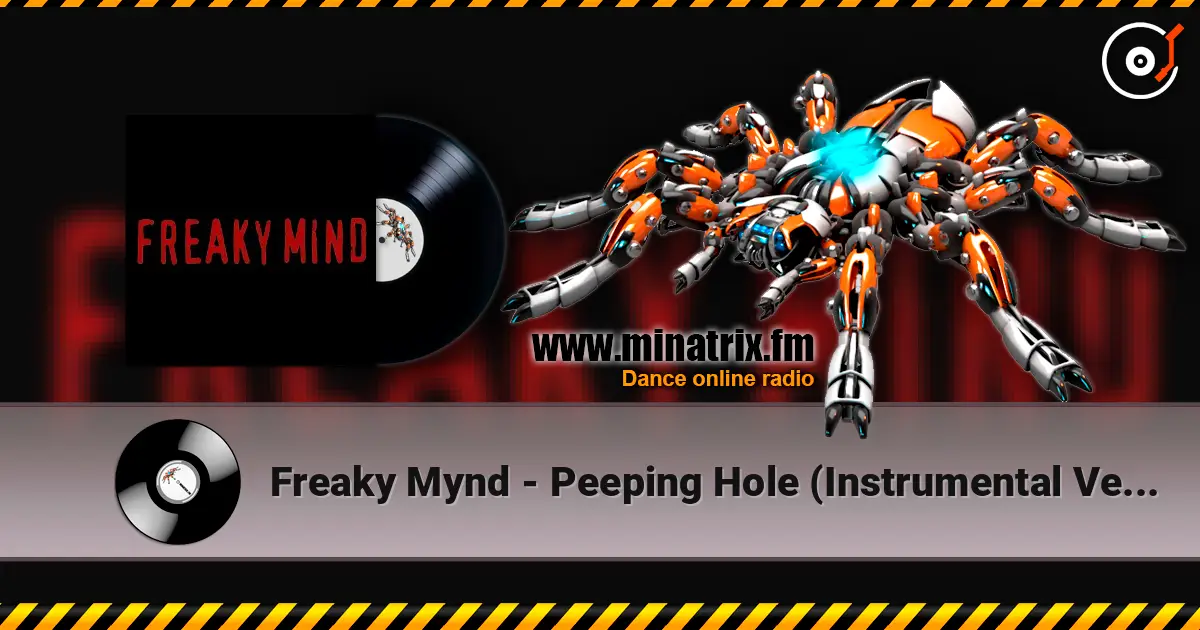 Freaky Mynd - Peeping Hole (Instrumental Version) 高品质在线收听 | Minatrix.FM