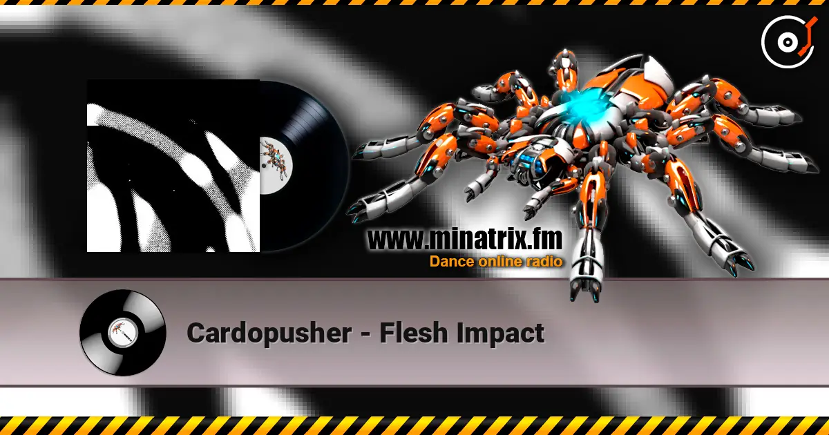 Cardopusher - Flesh Impact 高品质在线收听 | Minatrix.FM
